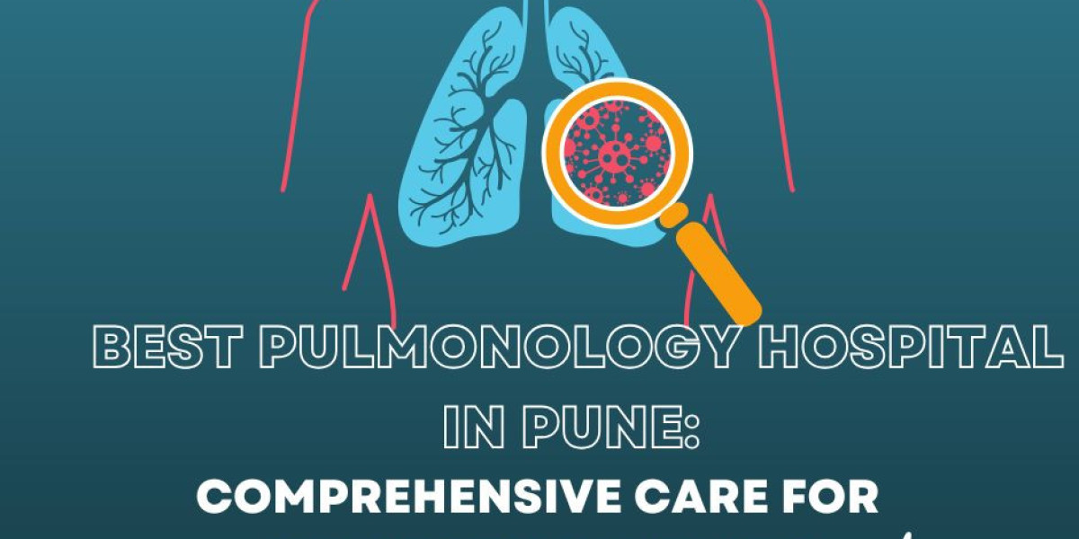 Best Pulmonology Hospital in Pune: Comprehensive Care for Respiratory Health