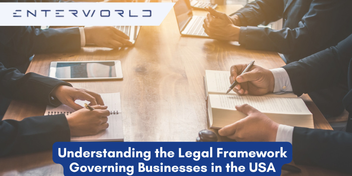 Understanding the Legal Framework Governing Businesses in the USA